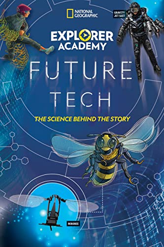 Explorer Academy Future Tech The Science Behind the Story [Paperback]