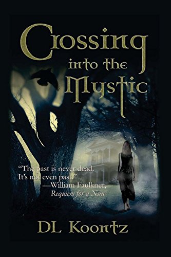 Crossing Into The Mystic (the Crossings Trilogy) (volume 1) [Paperback]