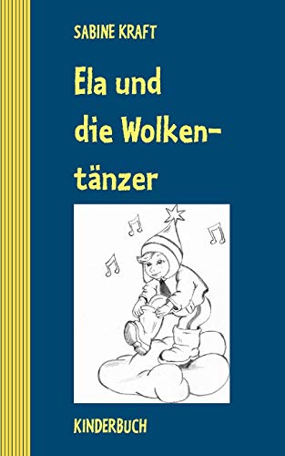 Ela und Die Wolkentnzer [Paperback]