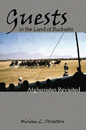 Guests In The Land Of Buzkashi Afghanistan Revisited [Paperback]