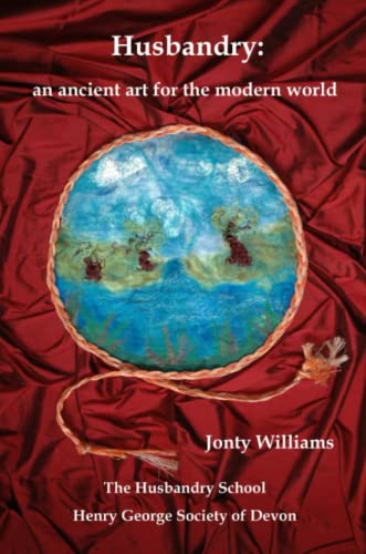 Husbandry  An Ancient Art for the Modern World [Paperback]