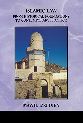 Islamic Law From Historical Foundations to Contemporary Practice [Paperback]