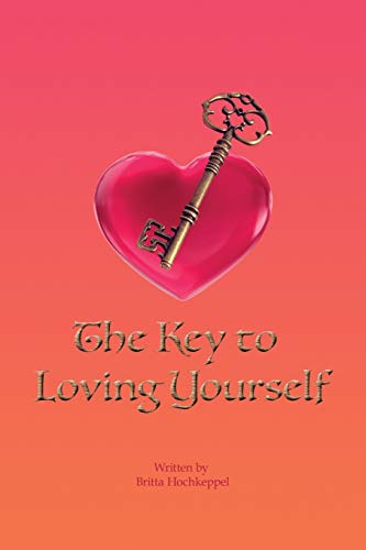 Key to Loving Yourself [Paperback]