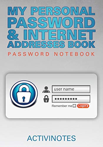 My Personal Password & Internet Addresses Book - Password Notebook [Paperback]