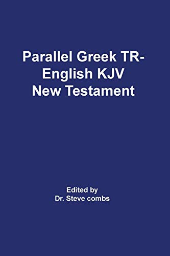 Parallel Greek Received Text And King James Version The New Testament [Paperback]