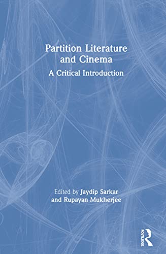 Partition Literature and Cinema A Critical Introduction [Hardcover]