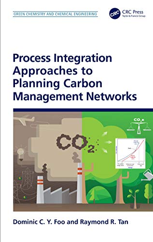 Process Integration Approaches to Planning Carbon Management Networks [Hardcover]