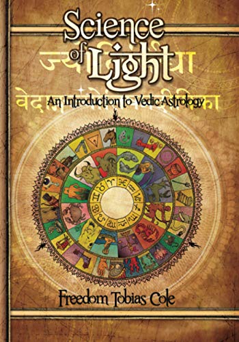 Science of Light  An Introduction to Vedic Astrology [Paperback]