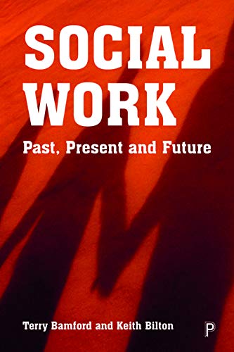 Social Work Past, Present and Future [Paperback]