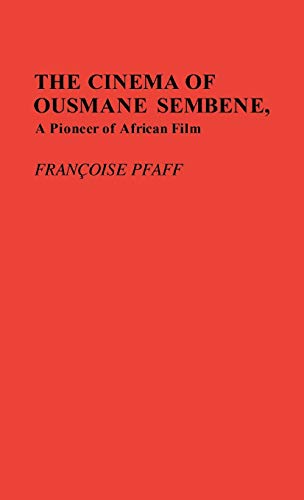 The Cinema of Ousmane Sembene, A Pioneer of African Film [Hardcover]