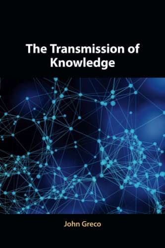 The Transmission of Knowledge [Paperback]