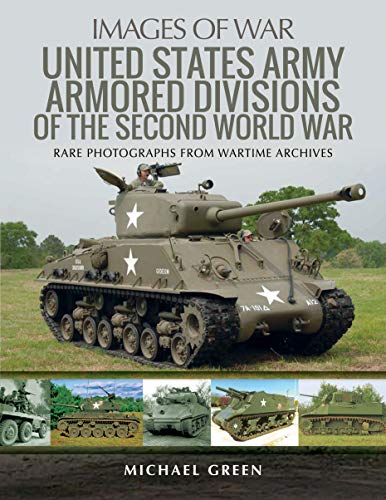 United States Army Armored Divisions of the Second World War [Paperback]