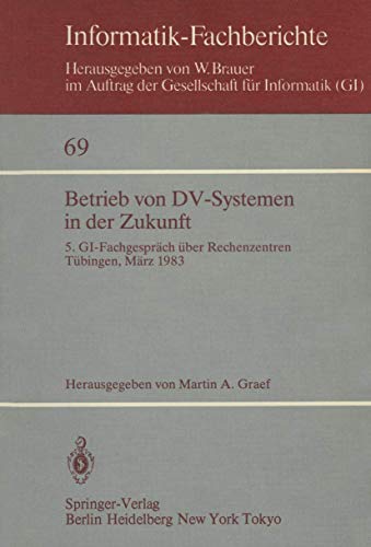 Betrieb von DV-Systemen in der Zukunft 5. GI-Fachgesprch ber Rechenzentren T [Paperback]
