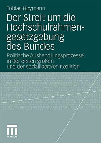 Der Streit um die Hochschulrahmengesetzgebung des Bundes Politische Aushandlung [Paperback]