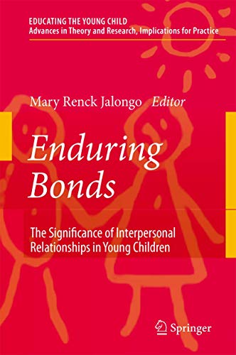 Enduring Bonds The Significance of Interpersonal Relationships in Young Childre [Hardcover]