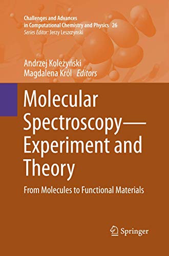 Molecular SpectroscopyExperiment and Theory From Molecules to Functional Mater [Paperback]