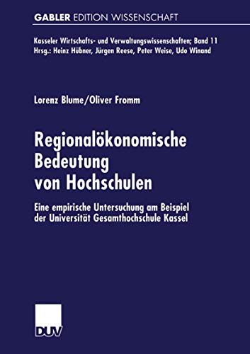Regionalkonomische Bedeutung von Hochschulen Eine empirische Untersuchung am B [Paperback]