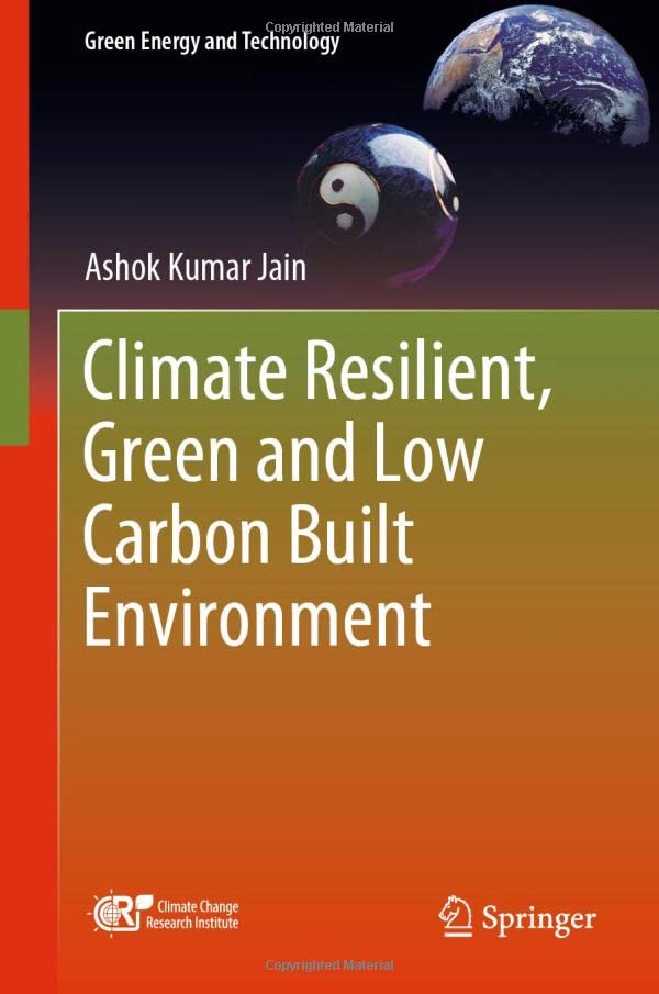 Climate Resilient, Green and Low Carbon Built Environment [Hardcover]