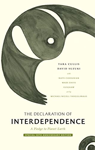 The Declaration of Interdependence A Pledge to Planet Earth30th Anniversary Ed [Hardcover]