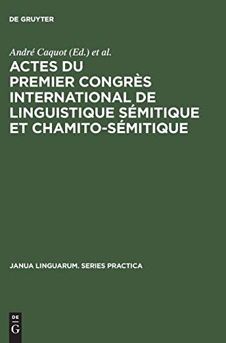 Actes du premier congrs international de linguistique smitique et chamito-s [Hardcover]