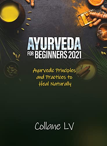 Ayurveda For Beginners 2021