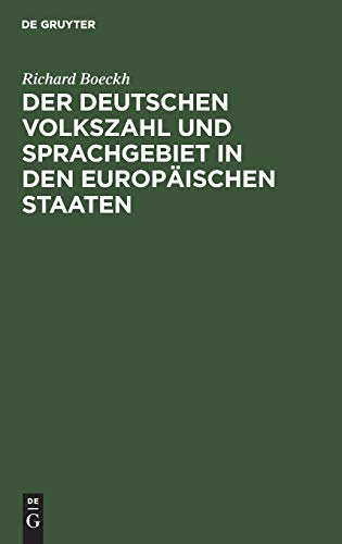 Deutschen Volkszahl und Sprachgebiet in Den Europischen Staaten  Eine Statisti [Hardcover]
