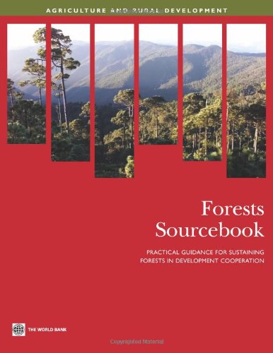 Forests Sourcebook Practical Guidance for Sustaining Forests in Development Coo [Paperback]