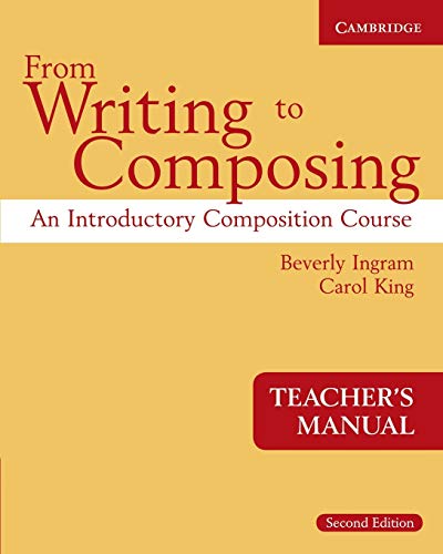 From Writing to Composing Teacher's Manual An Introductory Composition Course f [Paperback]