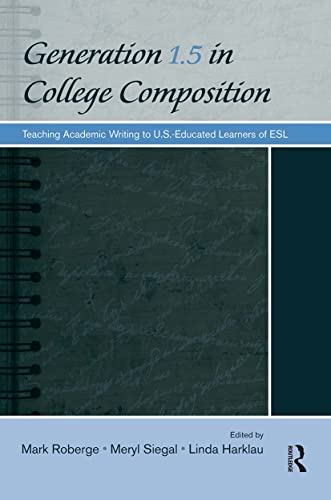 Generation 1.5 in College Composition Teaching Academic Writing to U.S.-Educate [Paperback]