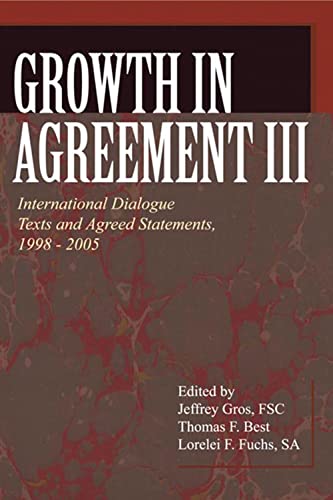 Growth in Agreement III  International Dialogue Texts and Agreed Statements, 19 [Unknown]