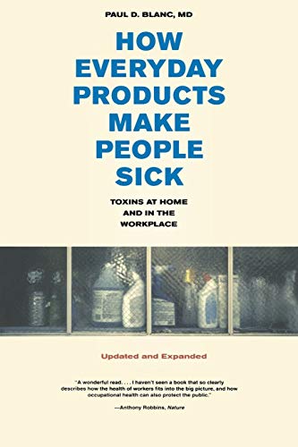 How Everyday Products Make People Sick, Updated and Expanded Toxins at Home and [Paperback]