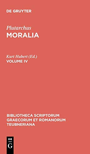 Moralia, vol. IV Libelli 46-48 Quaestiones convivales, Amatorius, Amatoriae na [Hardcover]