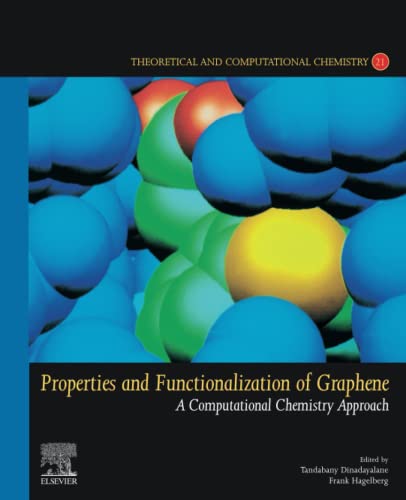 Properties and Functionalization of Graphene: A Computational Chemistry Approach [Paperback]