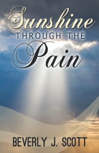 Sunshine Through The Pain