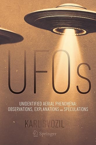 UFOs Unidentified Aerial Phenomena Observations, Explanations and Speculations [Paperback]