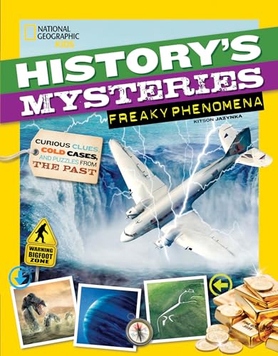 History's Mysteries Freaky Phenomena Curious Clues, Cold Cases, and Puzzles Fr [Hardcover]