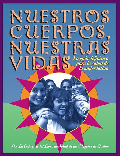 Nuestros Cuerpos, Nuestras Vidas La gua definitiva para la salud de la mujer l [Paperback]