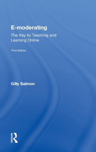 E-Moderating The Key to Online Teaching and Learning [Hardcover]