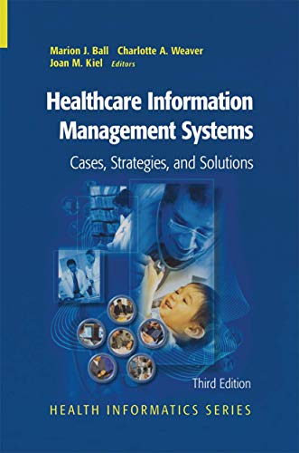 Healthcare Information Management Systems Cases, Strategies, and Solutions [Paperback]