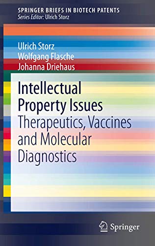 Intellectual Property Issues Therapeutics, Vaccines and Molecular Diagnostics [Paperback]