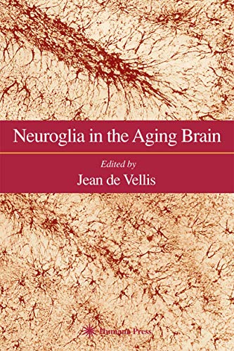 Neuroglia in the Aging Brain [Hardcover]