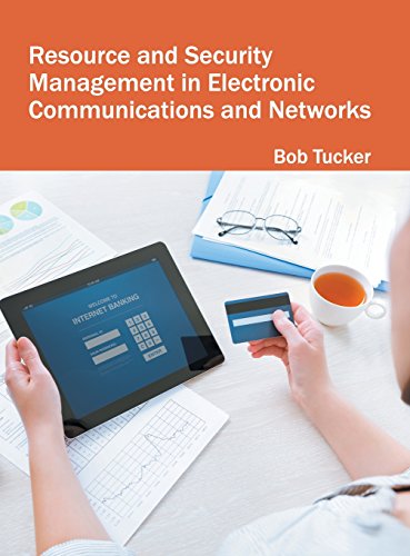Resource and Security Management in Electronic Communications and Networks [Hardcover]