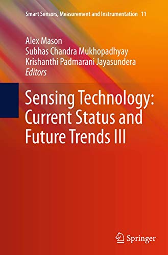Sensing Technology Current Status and Future Trends III [Paperback]
