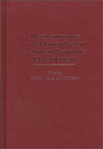 The Significance Of The Human Factor In African Economic Development [Hardcover]