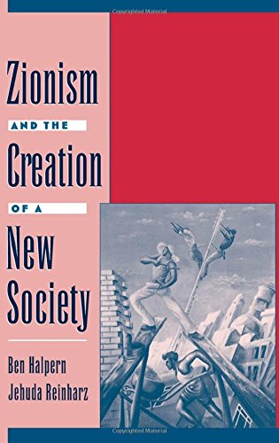Zionism and the Creation of a New Society [Hardcover]