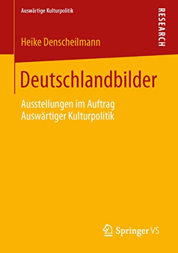 Deutschlandbilder Ausstellungen im Auftrag Auswrtiger Kulturpolitik [Paperback]