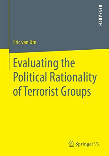 Evaluating the Political Rationality of Terrorist Groups [Paperback]