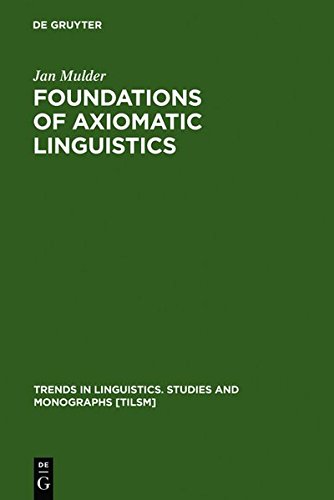 Foundations of Axiomatic Linguistics [Hardcover]