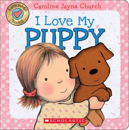 I Love My Puppy (Love Meez) [Board book]