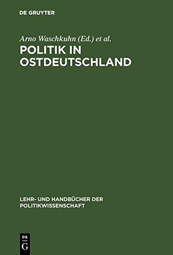 Politik in Ostdeutschland  Lehrbuch Zur Transformation und Innovation [Hardcover]